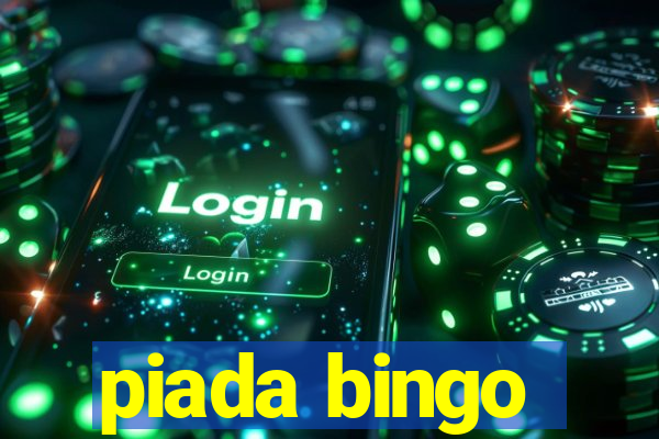 piada bingo